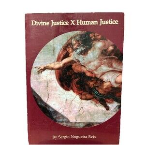 Divine Justice X Human Justice By Sergio Nogueira Reis ( SIGNED COPY) 2001